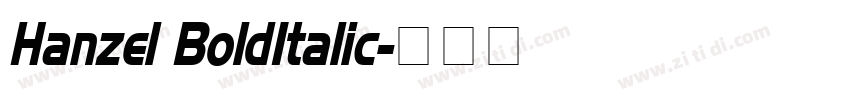 Hanzel BoldItalic字体转换
